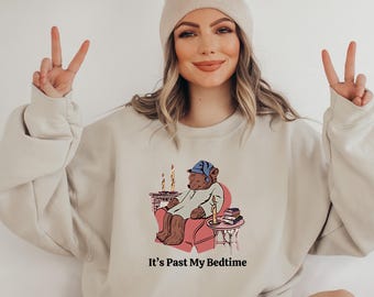 It's Past My Bedtime Shirt, Funny Sleppy Bear Sweater, Funny Bear Meme Shirt, Trendy Unisex Shirt, Gift For Her, Xmas, Funny Saying Shirt