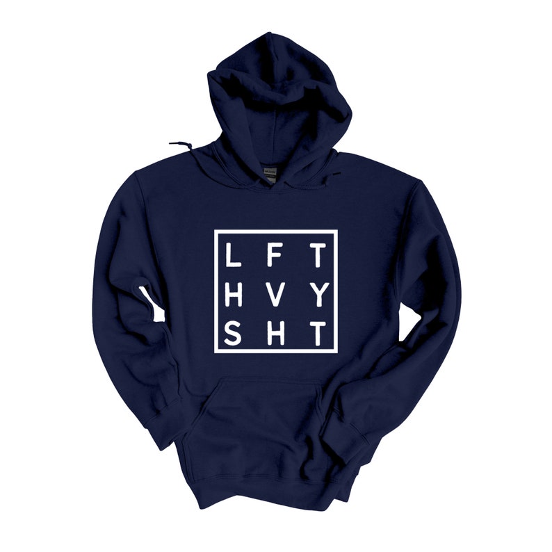 May include: Navy blue hooded sweatshirt with a white square graphic that says "LFT HVY SHT" in a blocky font.