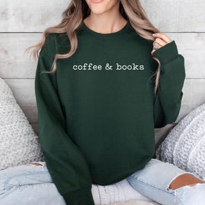 Coffee & Books Sweatshirt, Cute Books Lover Sweatshirt, Books Club Shirt, Books Lover Gift, Back To School Shirt, Elementary Teacher Shirt