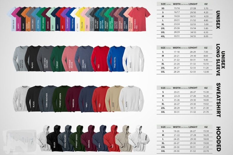 May include: A chart showing different colors and sizes of t-shirts, long-sleeve shirts, sweatshirts, and hooded sweatshirts. The chart includes measurements for width, length, and ounces.