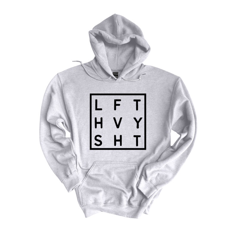 May include: A gray hooded sweatshirt with a black square graphic that says "LFT HVY SHT" in a block font.