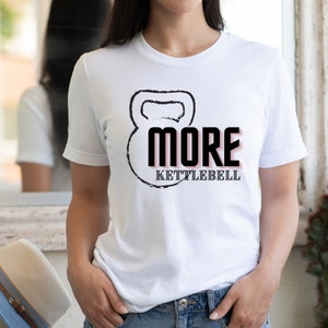 More Kettlebell Gym T Shirt, Funny Workout Shirt, Womens Workout Clothes, Gym Shirt, Fitness Gift, Weightlifting, Trainer Shirt, Gym Humor