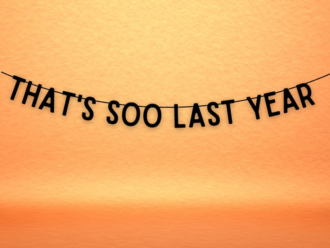 That's so Last Year New Year's Eve Banner, New Year's Eve Party Banner