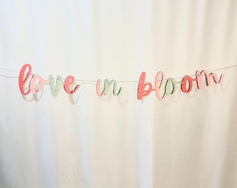 Love in Bloom Bridal Shower Banner, Wedding Party Decor, Engagement Party or Bachelorette Party Sign