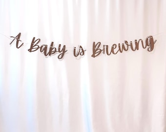 A Baby is Brewing Banner for Showers and Sprinkles, Coffee themed Baby Party Decoration, October Baby Shower Decor