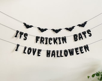 It's Frickin Bats Halloween Party Banner, Bat Garland
