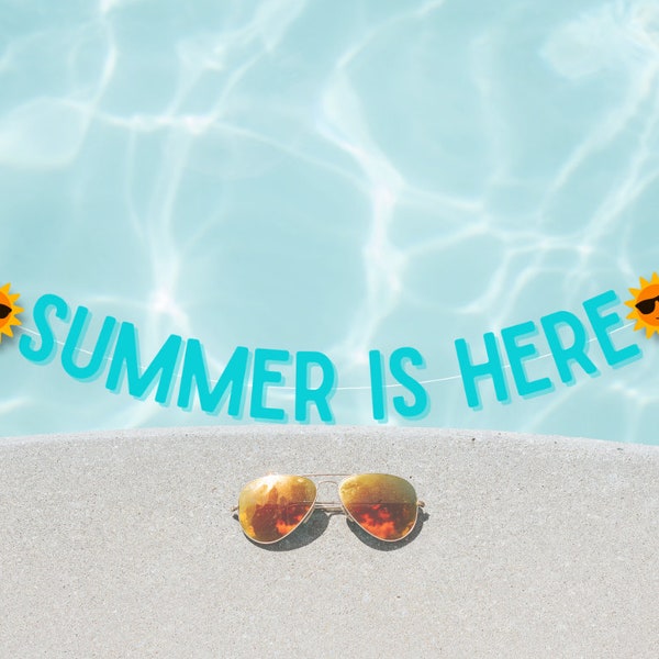 Summer Party Banner, Sunmer Is Here Decorations, Pool Party Decor, Birthday Banner,  Sun with Glasses, Cute Summer Swag