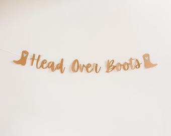 Head Over Boots Baby Shower Banner, Western Themed Shower, Cowboy Boots Decoration