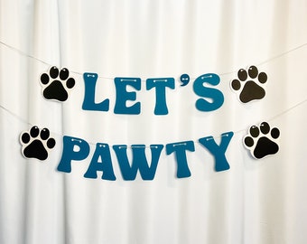 Let's Pawty Banner , Dog Themed Birthday Party Decoration ,  Dog Birthday Banner, Pet Birthday Decor,  Party Banner with Paws