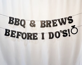 BBQ and Brews Before I Do&#39;s Banner, Wedding, Engagement, Bachelorette Party Banner,  Girl&#39;s Trip Banner, Girl&#39;s Weekend Decoration