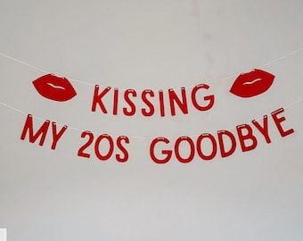 Kissing My 20's Goodbye Banner with Lips,  30th Birthday Party Decor