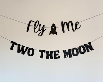 Fly Me Two The Moon Banner, 2nd Birthday Space Theme Party  Decoration, Spaceship or Rocket Birthday Decor
