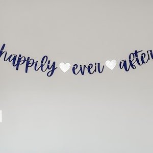 Happily Ever After Banner,  Wedding Party Decoration, Engagement or Bridal Shower Garland, Anniversary Banner,  Fairy Tale Birthday Sign
