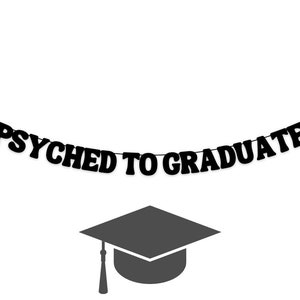 College Graduation Banner for Psychology Majors, Psyched to Graduate Banner, Graduation Decoration, Graduation 2023, Graduation Sign bild 2