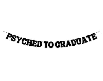 College Graduation Banner for Psychology Majors, Psyched to Graduate Banner, Graduation Decoration, Graduation 2023, Graduation Sign