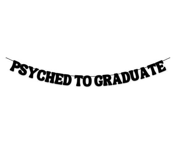 College Graduation Banner for Psychology Majors, Psyched to Graduate Banner, Graduation Decoration, Graduation 2023, Graduation Sign