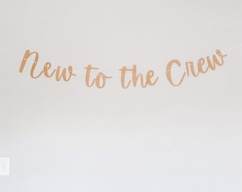New To The Crew Baby Shower Banner, Welcome New Baby Sign, Family Party Banner