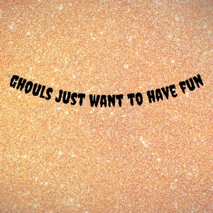 Girl&#39;s Trip Decoration, Girl&#39;s Halloween Weekend, Ghouls Just Want to Have Fun Banner, Bachelorette Party Decor,  Halloween Party Decor