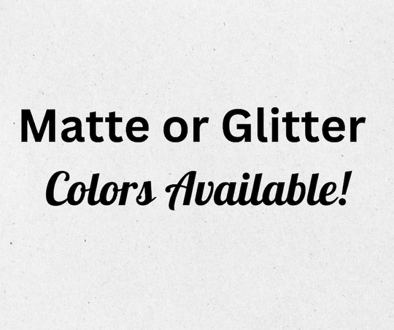 Puede incluir: Colores mate o brillo disponibles! Texto sobre un fondo blanco.