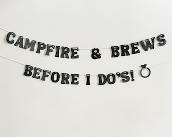 Campfire and Brews Before I Do&#39;s Banner, Wedding, Engagement, Bachelorette Party Banner,  Girl&#39;s Trip Banner, Girl&#39;s Weekend Decoration