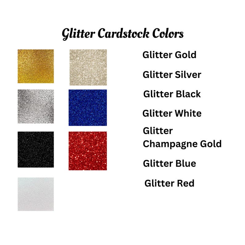 May include: A selection of glitter cardstock colours, including gold, silver, black, white, champagne gold, blue, and red.