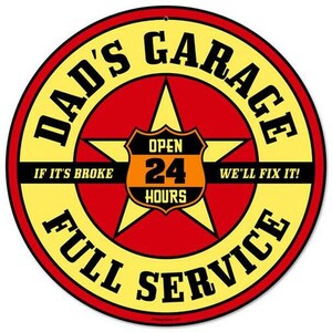 Dad&#39;s Garage-Full Service 14&quot; Round Metal Sign