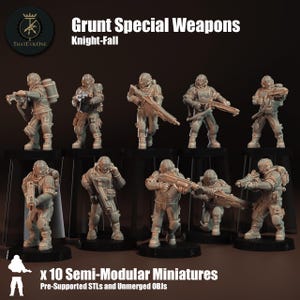 May include: Ten semi-modular miniatures, titled "Grunt Special Weapons Knight-Fall." The figures are in a neutral colour, each holding a weapon. The text reads "x 10 Semi-Modular Miniatures" and "Pre-Supported STLs and Unmerged OBJs".