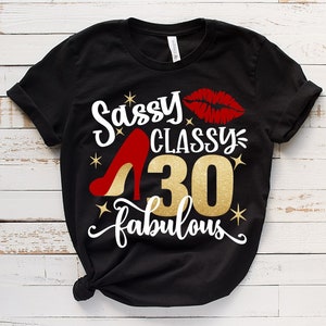 Birthday Party T-shirt, Sassy Classy shirt, Best Birthday Party Tee, Funny Birthday Crew Shirt, Gifts for Birthday, Birthday Gift for Women.