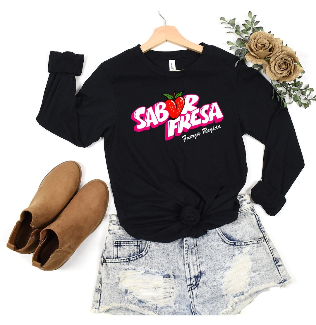 Sabor Fresa Shirt, Fuerza Rigida T-shirt. Crop Tee Shirt. Long and ...
