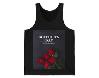 Unisex Jersey Tank mothers day top t shirt