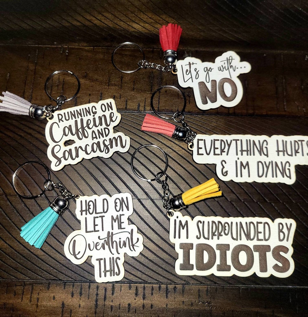 Sarcastic Keychains With Colored Tassel, Adult Sayings Keychains, Adult