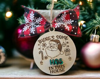 There's some Hos in this house wooden 3d ornament for Christmas tree decor