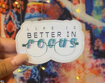 Life is Better in Focus Sticker