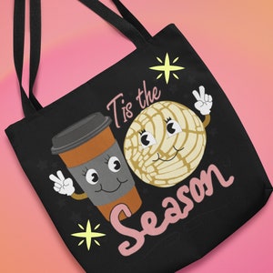 Tis the Season Concha Tote Bag, Cafecito y Concha, Perfect Tote Bag For Pan de Dulce, Christmas Birthday Friend Gift,