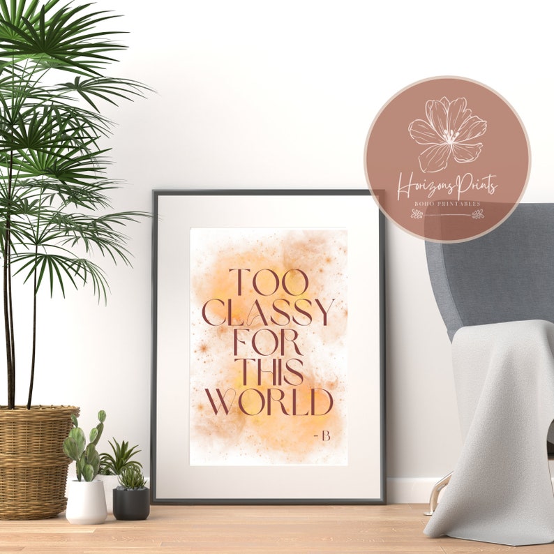 Too Classy For This World Digital Print Beyonce Quote Etsy