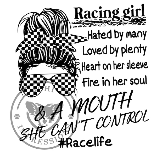 Racing Girl Hated by many... Digital file for sublimation drinkware & shirts - PNG/JPEG - High Res -