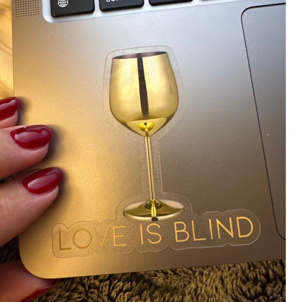 Love Is Blind Sticker | The Gold Wine Glass | Clear Sticker | Netflix Reality Show | TV Lover | Netflix Love is Blind Wine Glass
