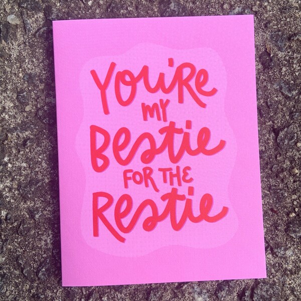 Bestie for the Resties | Best Friend Card | BFF, Galentine's Day, Bridesmaid, Celebration Card | Card for Friends, Bestie Card | Pink Card