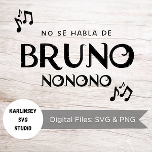 No se habla de Bruno, Spanish, Encanto, Madrigal, Mirabel, SVG, PNG, cut file, digital download, silhouette, cricut, magical, castle, mickey