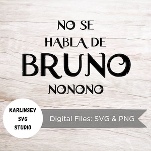 No se habla de Bruno, Spanish, Encanto, Madrigal, Mirabel, SVG, PNG, cut file, digital download, silhouette, cricut, magical, castle, mickey