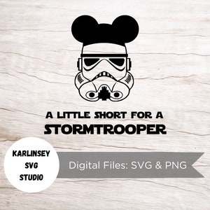 A Little Short for a Stormtrooper, SVG, PNG, fichier coupé, téléchargement numérique, silhouette, cricut, star wars, princesse Leia, mickey mouse, galaxie