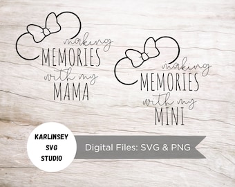Making Memories with my Mama and Mini Bundle, svg, png, jpg, cut file, silhouette, cricut, mickey mouse, minnie, magic, castle, family trip