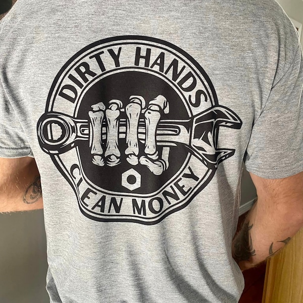 Dirty Hands Clean Money t-shirt