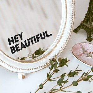 Hey Beautiful | Stickers, stickers | Vinyl | 10 x 3 cm | Quota, Motivation, Selflove, Love, Positivity | Bathroom, Mirror, Window