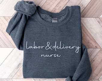 Krankenschwester Sweatshirt, L & D Nurse, L und D Krankenschwester Geschenk, Geschenk für Krankenschwester, Krankenschwester Abschlussgeschenk, Baby Catcher, Catching Babies