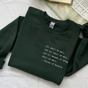 Julian of Norwich Sweatshirt, All Shall Be Well Quote, Mother Julian, Spirituality, Meditation Shirt, Mantra Shirt, Julian of Norwich Gift