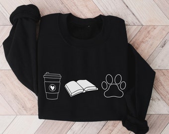 Coffee Books Dogs, Bookish Sweatshirt, Book Nerd, Book Lover, Dog Mom, Coffee Lover, Coffee and Books, Coffee and Dogs, Books and Dogs