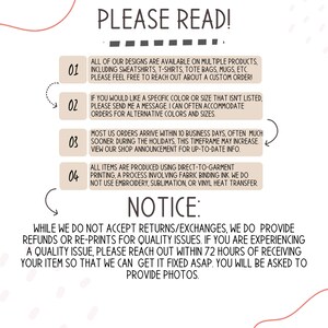 May include: A graphic with a white background and black text outlining important information for customers. The text includes details about shipping, returns, and custom orders. The graphic also includes a notice about the printing process used for the products.