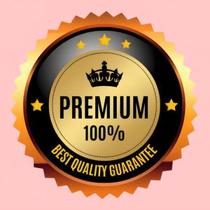 Op de afbeelding: Een goud en zwarte cirkelvormige badge met het woord "PREMIUM" in witte letters. De badge bevat ook de tekst "100%" en "BEST QUALITY GUARANTEE". De badge heeft een kroon en ster accenten.