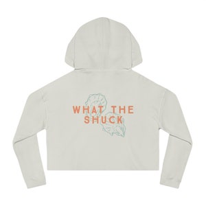 Fancy as Shuck What the Shuck Women's Crop Hoodie XS-2XL